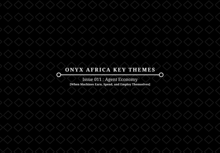 Onyx-Africa-Key-Themes_Issue-011_Agent-Economy-1024x724